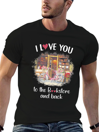 I Love You to the Bookstore T-Shirt
