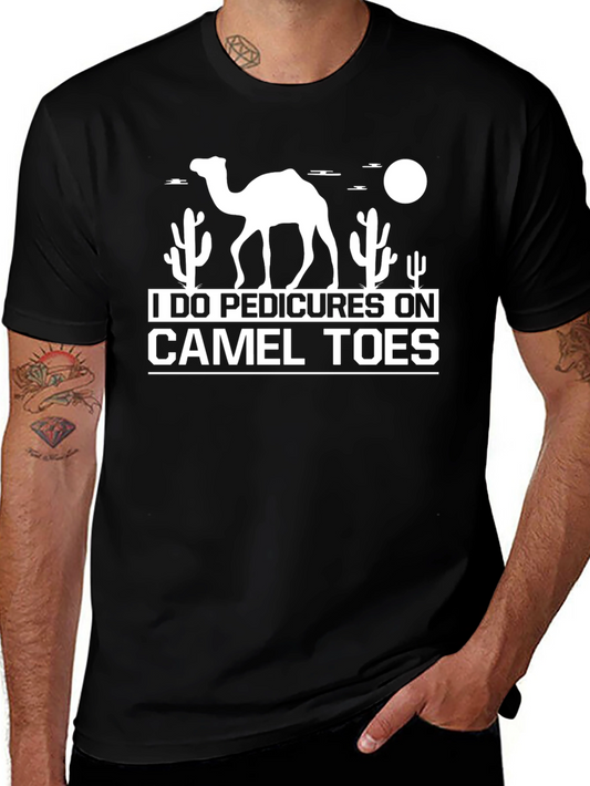 I Do Pedicures On Camel Toes Graphic T-Shirt
