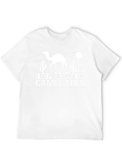 I Do Pedicures On Camel Toes Graphic T-Shirt