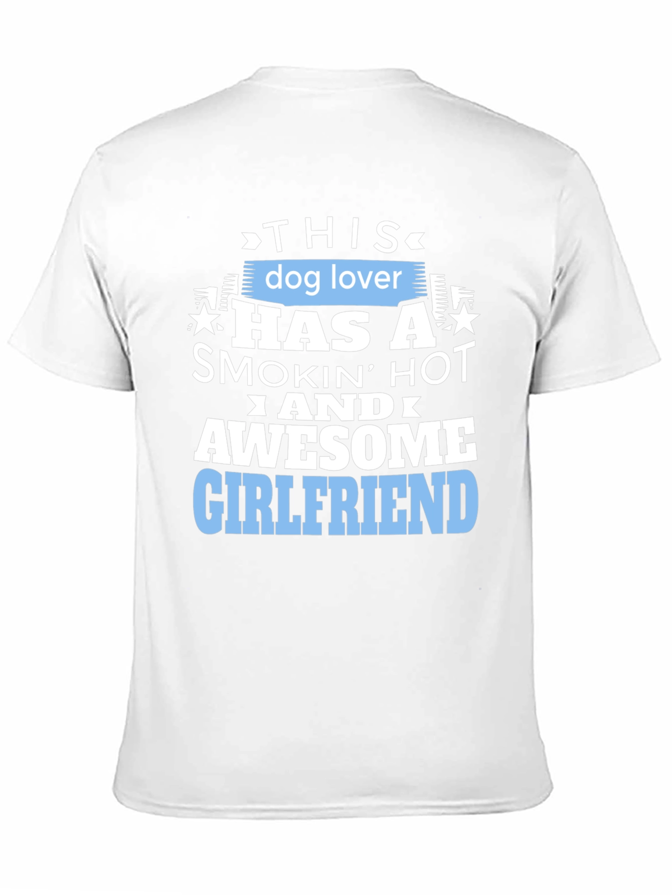 Dog Lover Awesome Girlfriend Graphic Tee