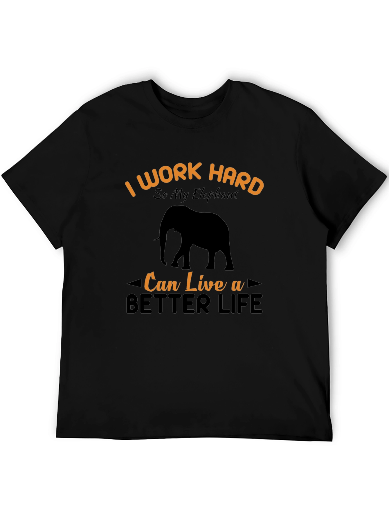 I Work Hard For My Elephant T-Shirt