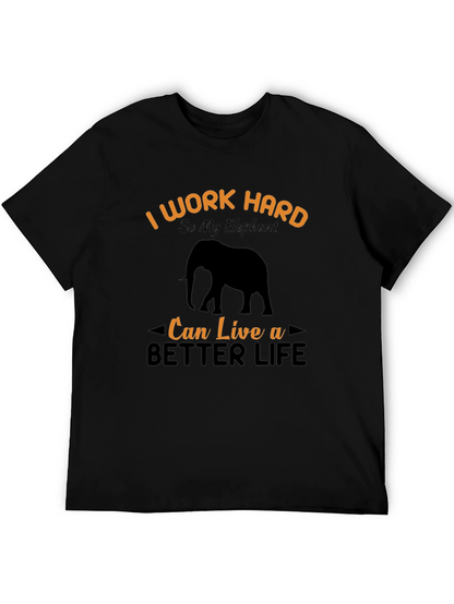 I Work Hard For My Elephant T-Shirt