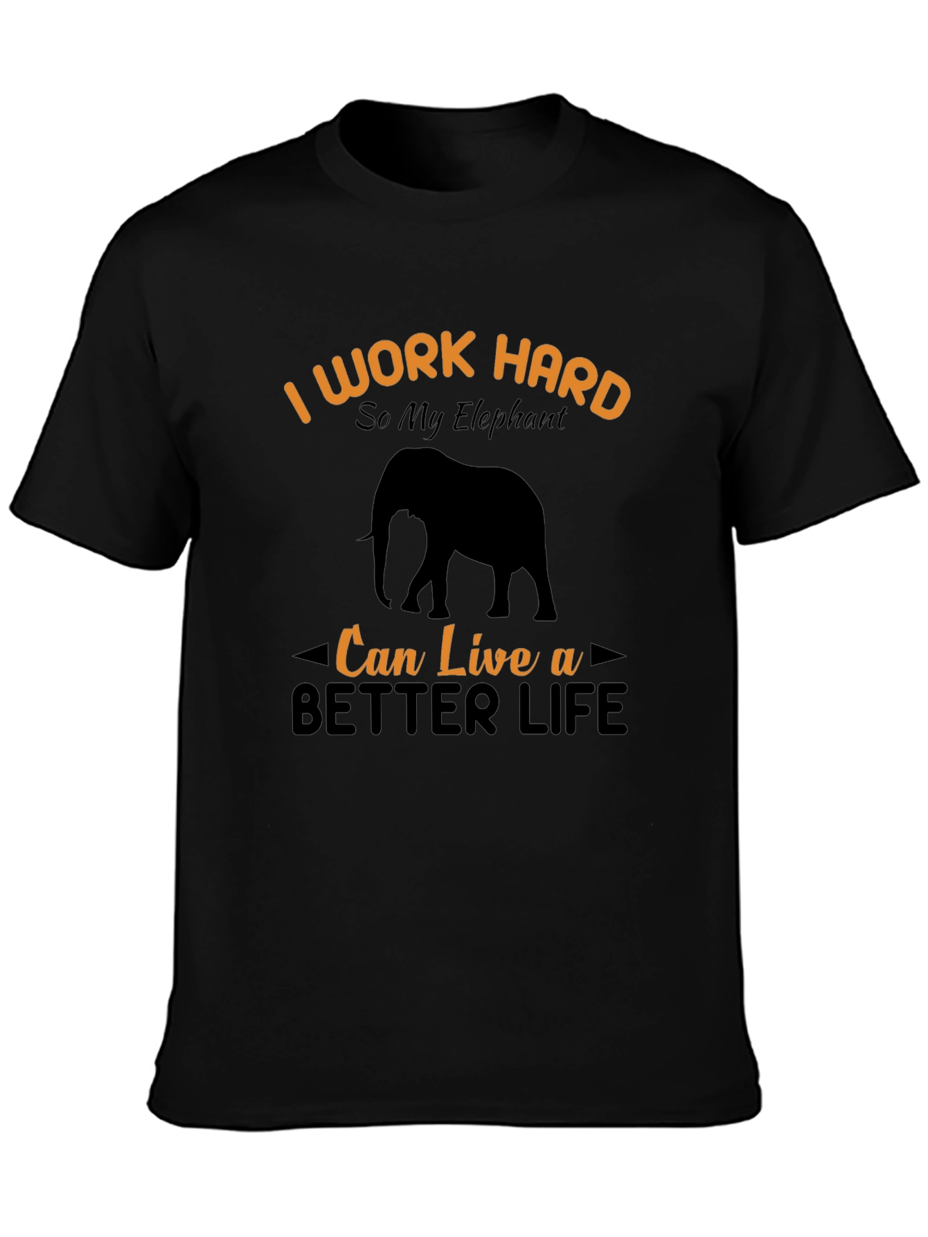 I Work Hard For My Elephant T-Shirt