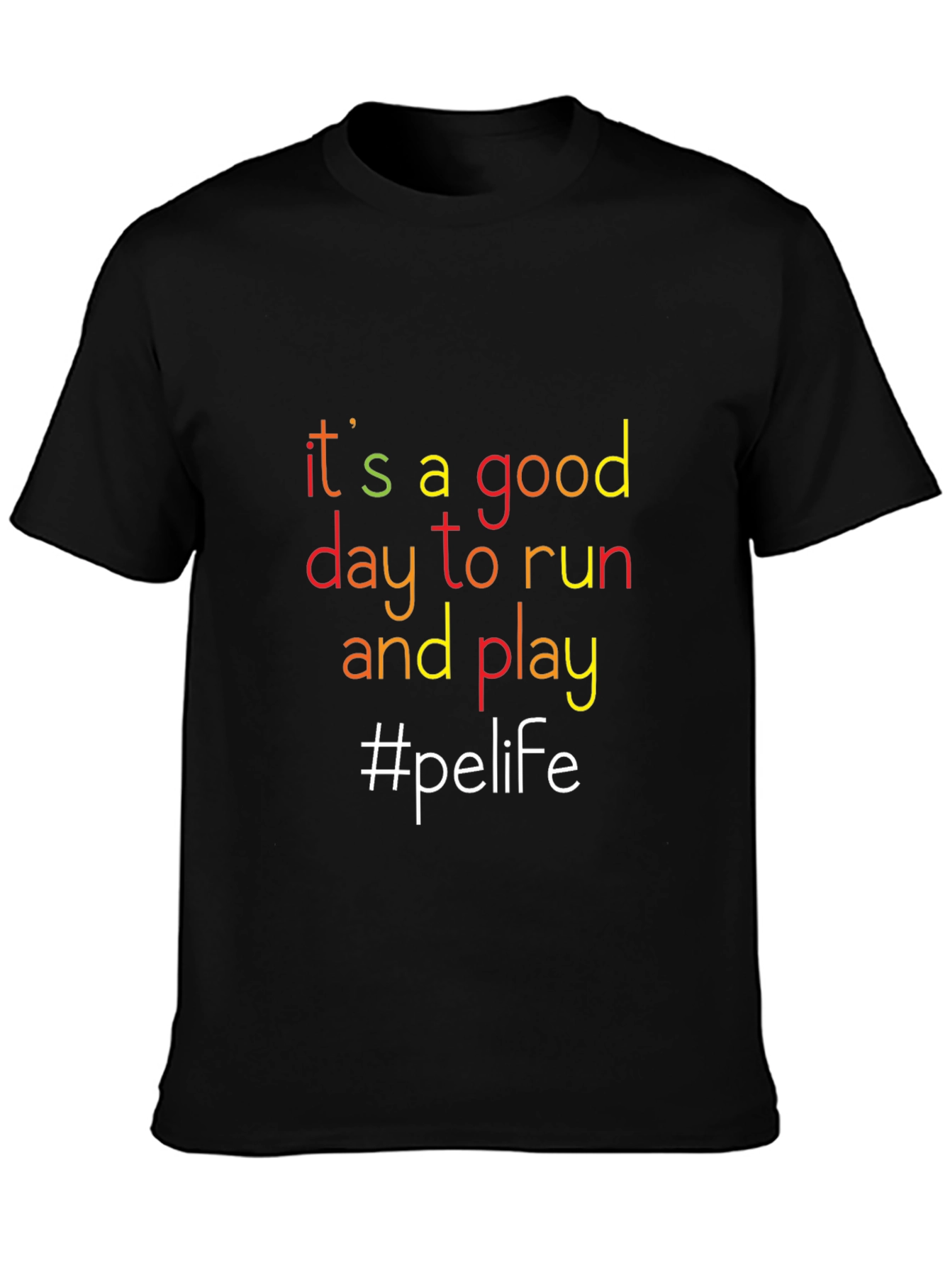 Its A Good Day to Run T-Shirt - Black