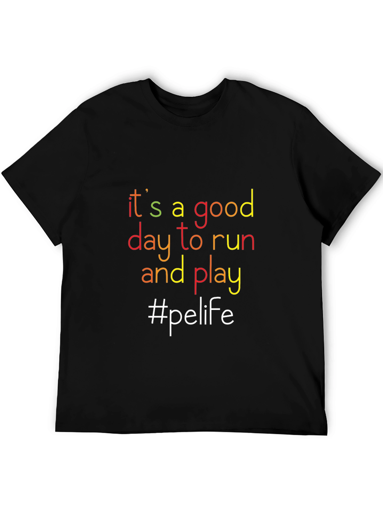Its A Good Day to Run T-Shirt - Black