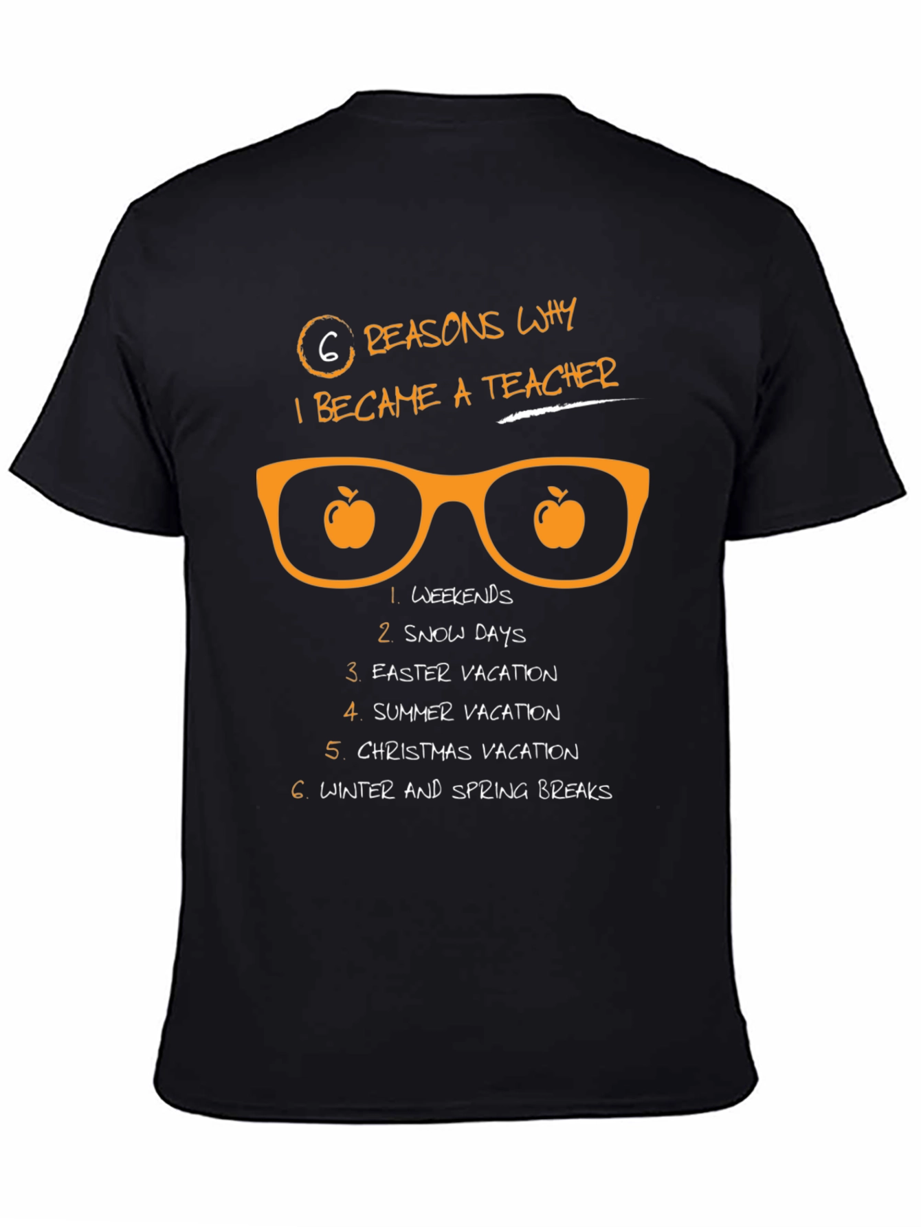 6 Reasons Teacher T-Shirt - Weekends Snow Days Vacation