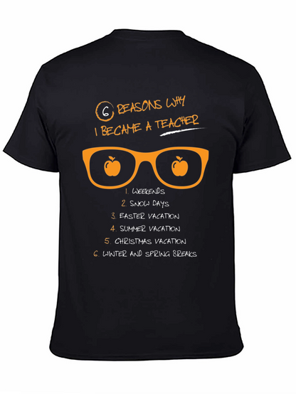 6 Reasons Teacher T-Shirt - Weekends Snow Days Vacation