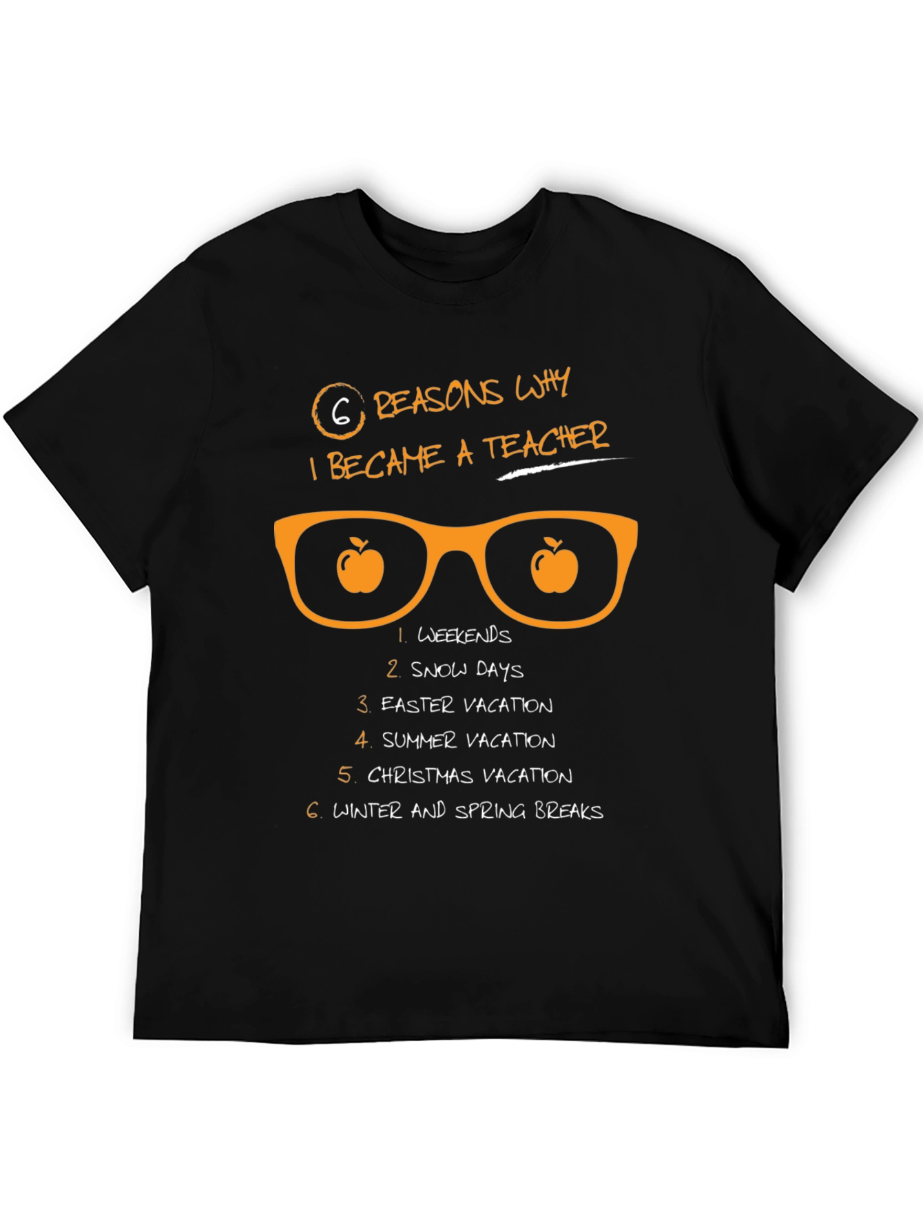 6 Reasons Teacher T-Shirt - Weekends Snow Days Vacation