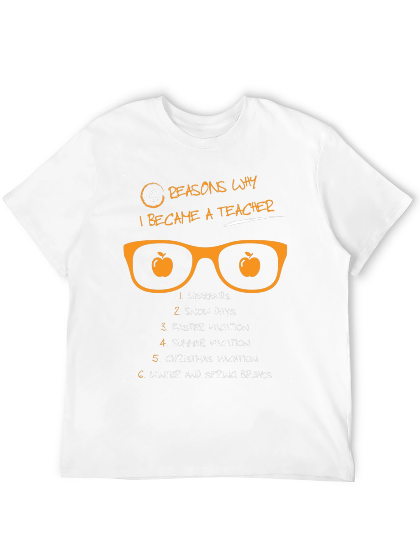 6 Reasons Teacher T-Shirt - Weekends Snow Days Vacation