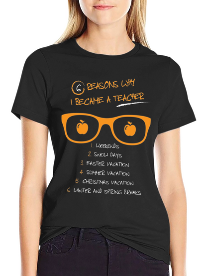 6 Reasons Teacher T-Shirt - Weekends Snow Days Vacation