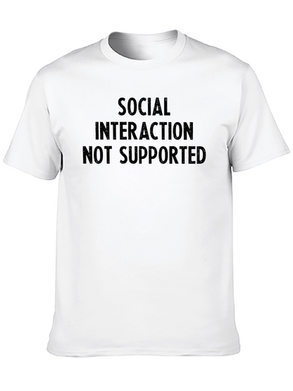 Social Interaction Not Supported T-Shirt