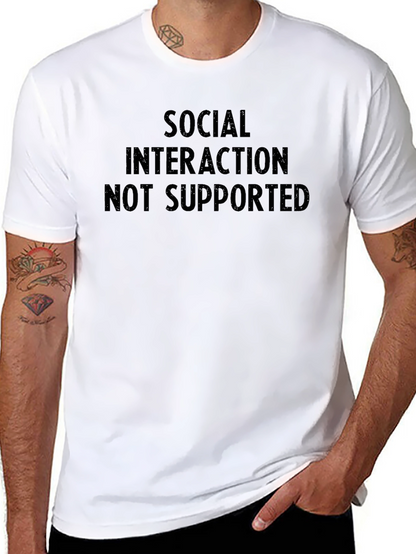 Social Interaction Not Supported T-Shirt