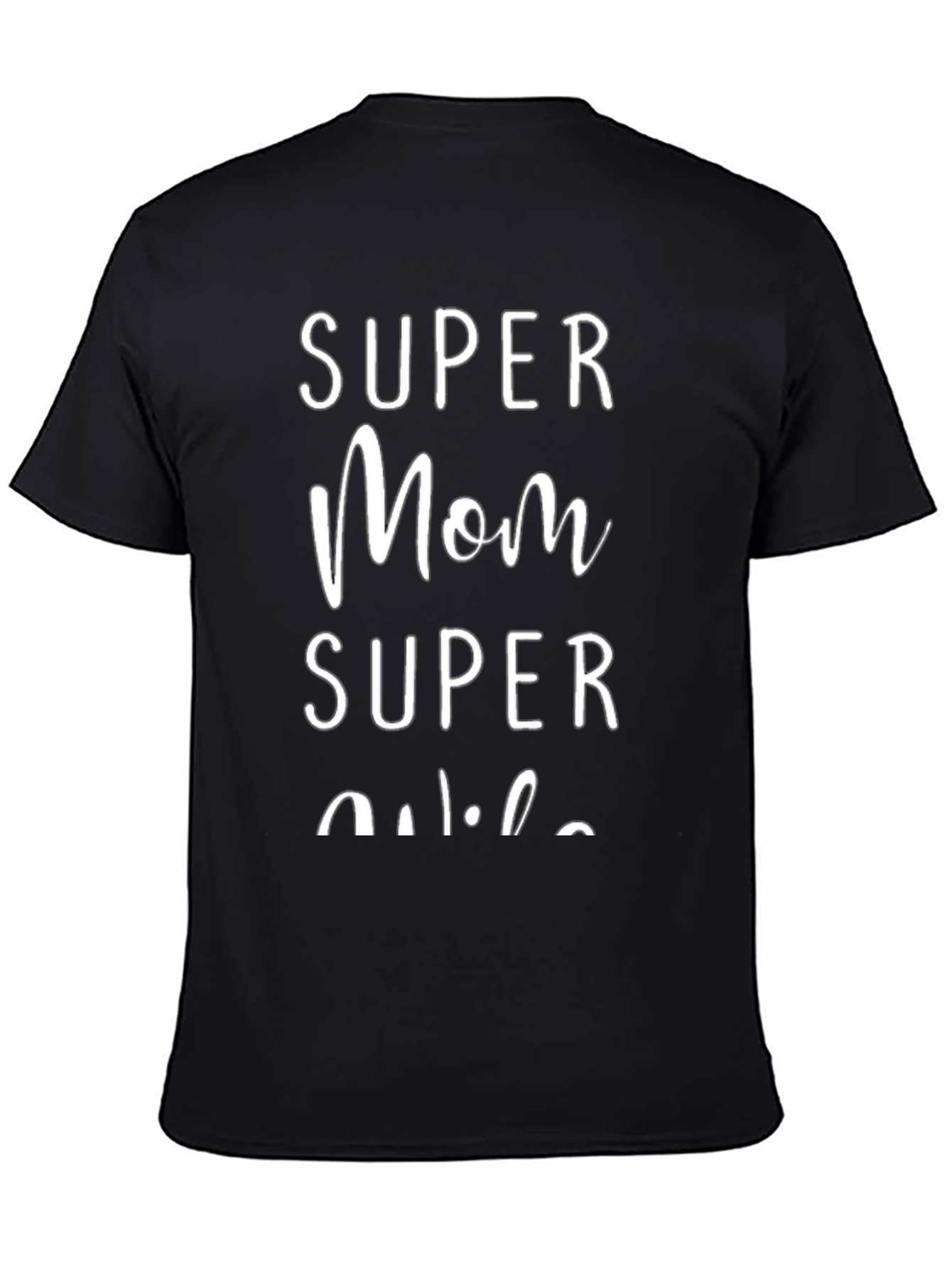 Super Mom Super Wife Graphic T-Shirt