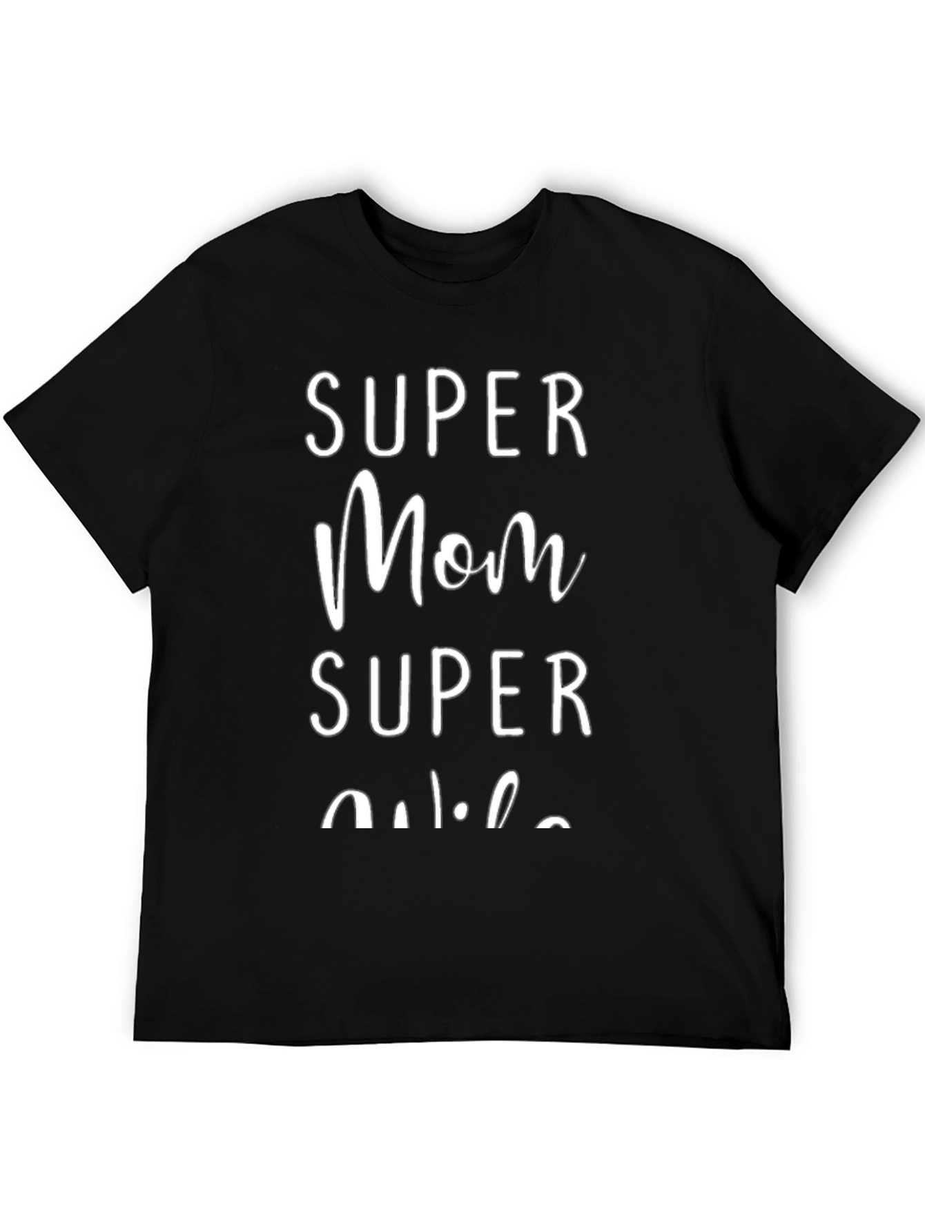 Super Mom Super Wife Graphic T-Shirt