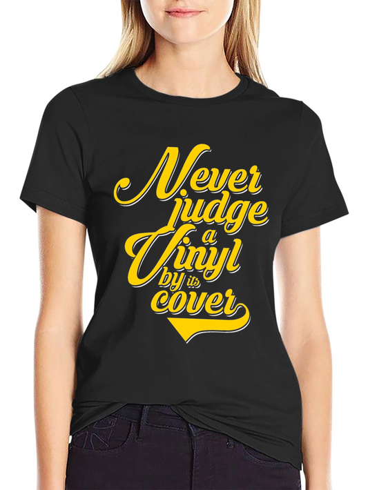 Vinyl Lovers Tee: Never Judge a Vinyl by its Cover T-Shirt