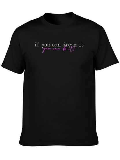 Dream It Do It Black T-Shirt