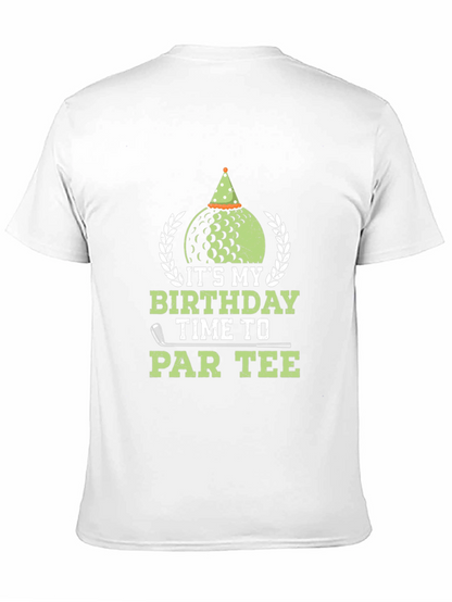 Its My Birthday Time To Par Tee Golf T-Shirt