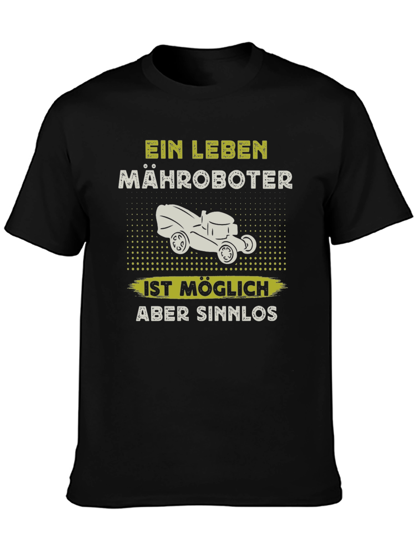 Ein Leben Mähroboter Funny T-Shirt