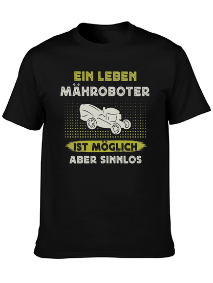 Ein Leben Mähroboter Funny T-Shirt