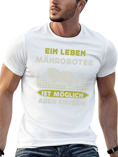 Ein Leben Mähroboter Funny T-Shirt