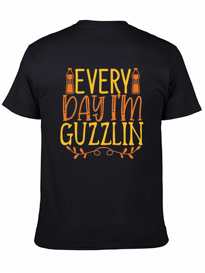 Every Day Im Guzzlin T-Shirt - Funny Drink Tee