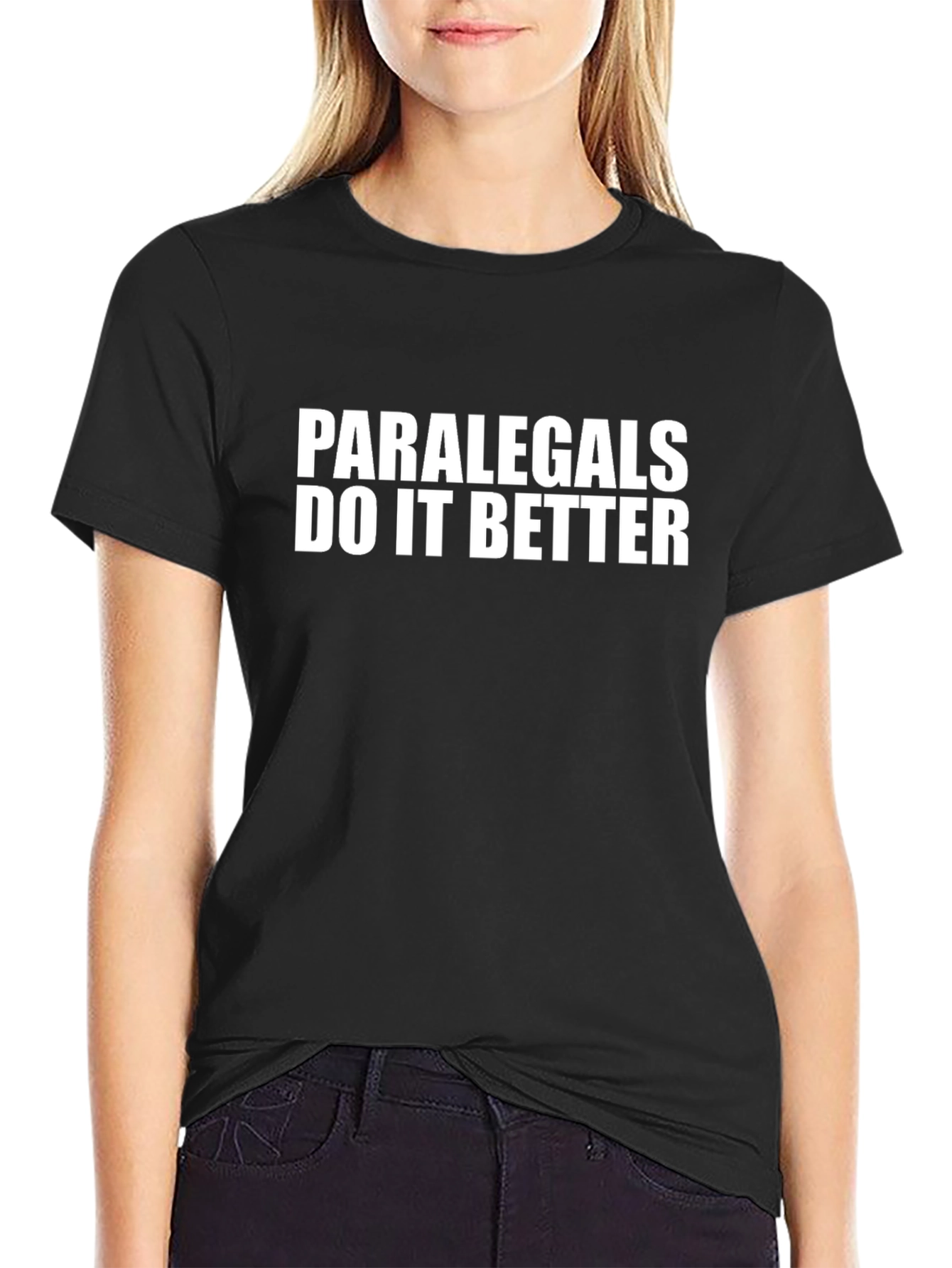 Paralegals Do It Better Black T-Shirt
