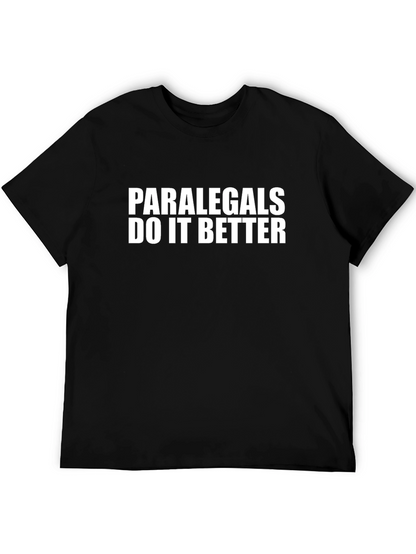 Paralegals Do It Better Black T-Shirt