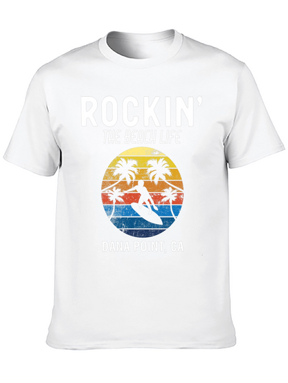 Rockin The Beach Life Dana Point CA T-Shirt