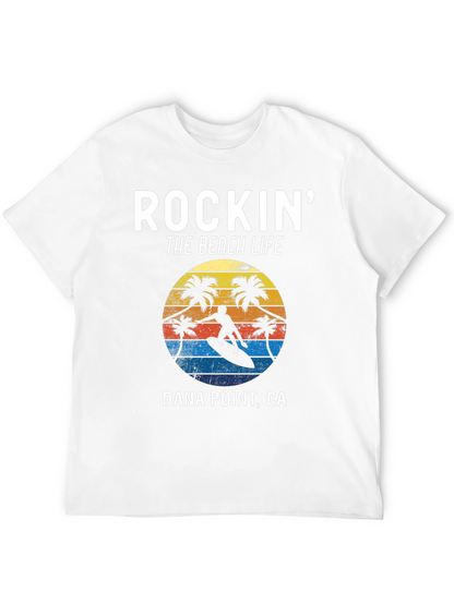 Rockin The Beach Life Dana Point CA T-Shirt