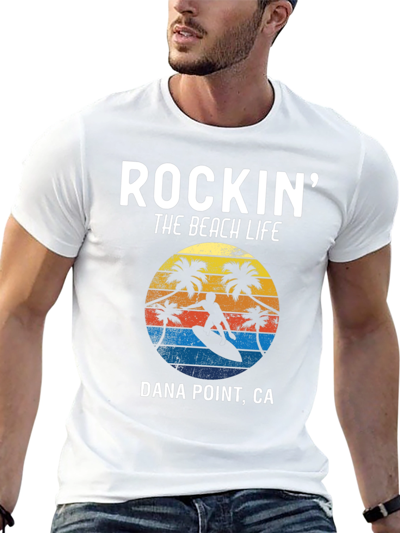 Rockin The Beach Life Dana Point CA T-Shirt