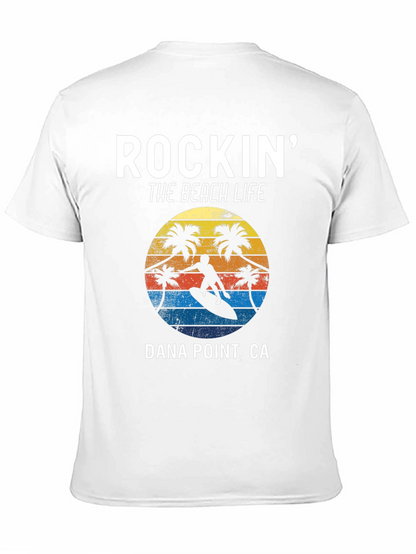 Rockin The Beach Life Dana Point CA T-Shirt