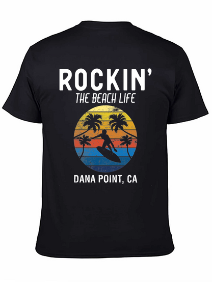 Rockin The Beach Life Dana Point CA T-Shirt