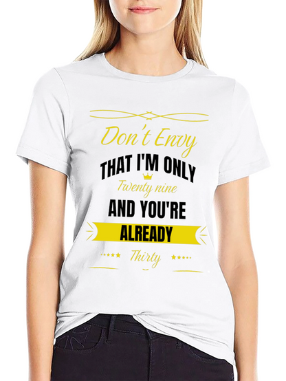 Dont Envy Funny Birthday T-Shirt