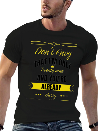 Dont Envy Funny Birthday T-Shirt