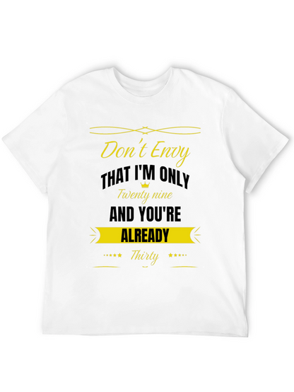 Dont Envy Funny Birthday T-Shirt