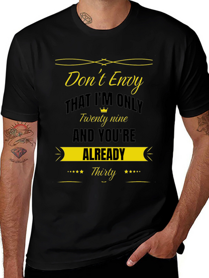 Dont Envy Funny Birthday T-Shirt