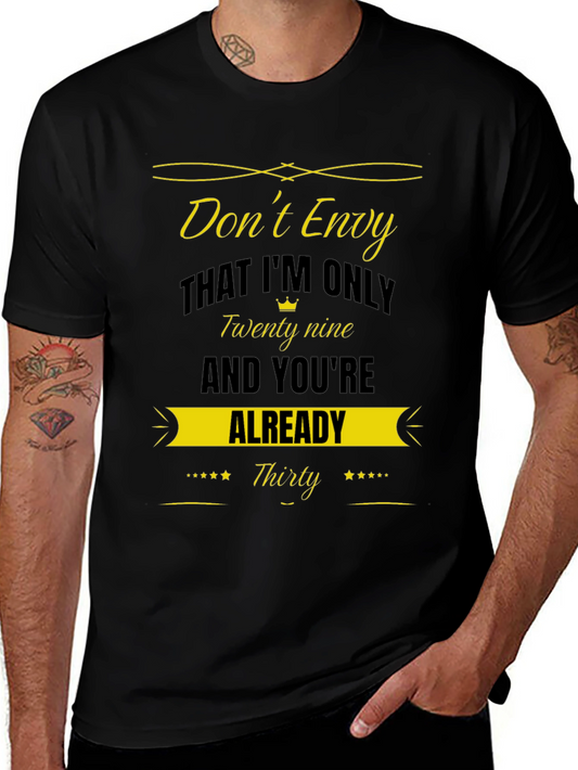 Dont Envy Funny Birthday T-Shirt