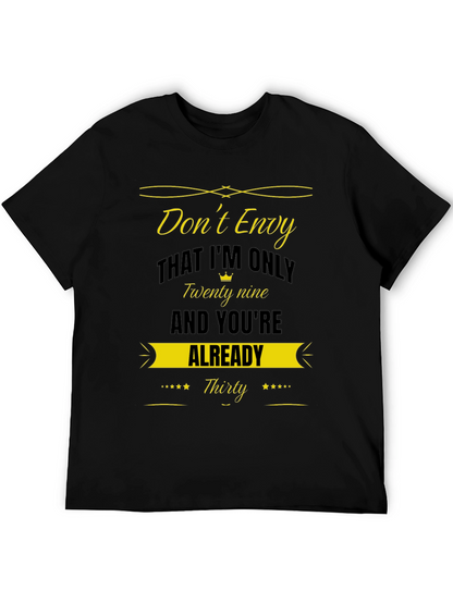 Dont Envy Funny Birthday T-Shirt