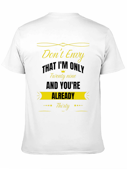 Dont Envy Funny Birthday T-Shirt