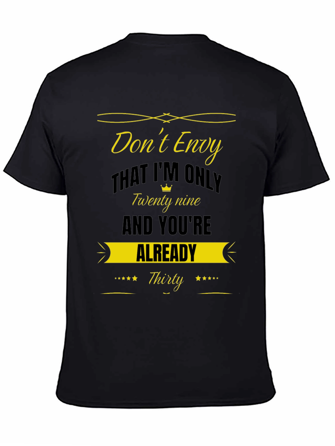 Dont Envy Funny Birthday T-Shirt