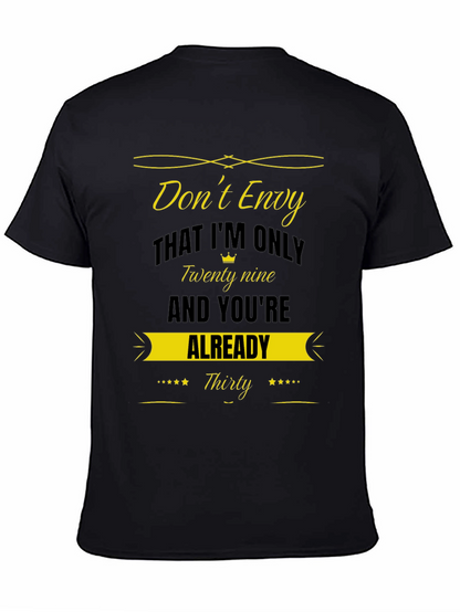 Dont Envy Funny Birthday T-Shirt