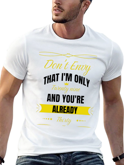 Dont Envy Funny Birthday T-Shirt