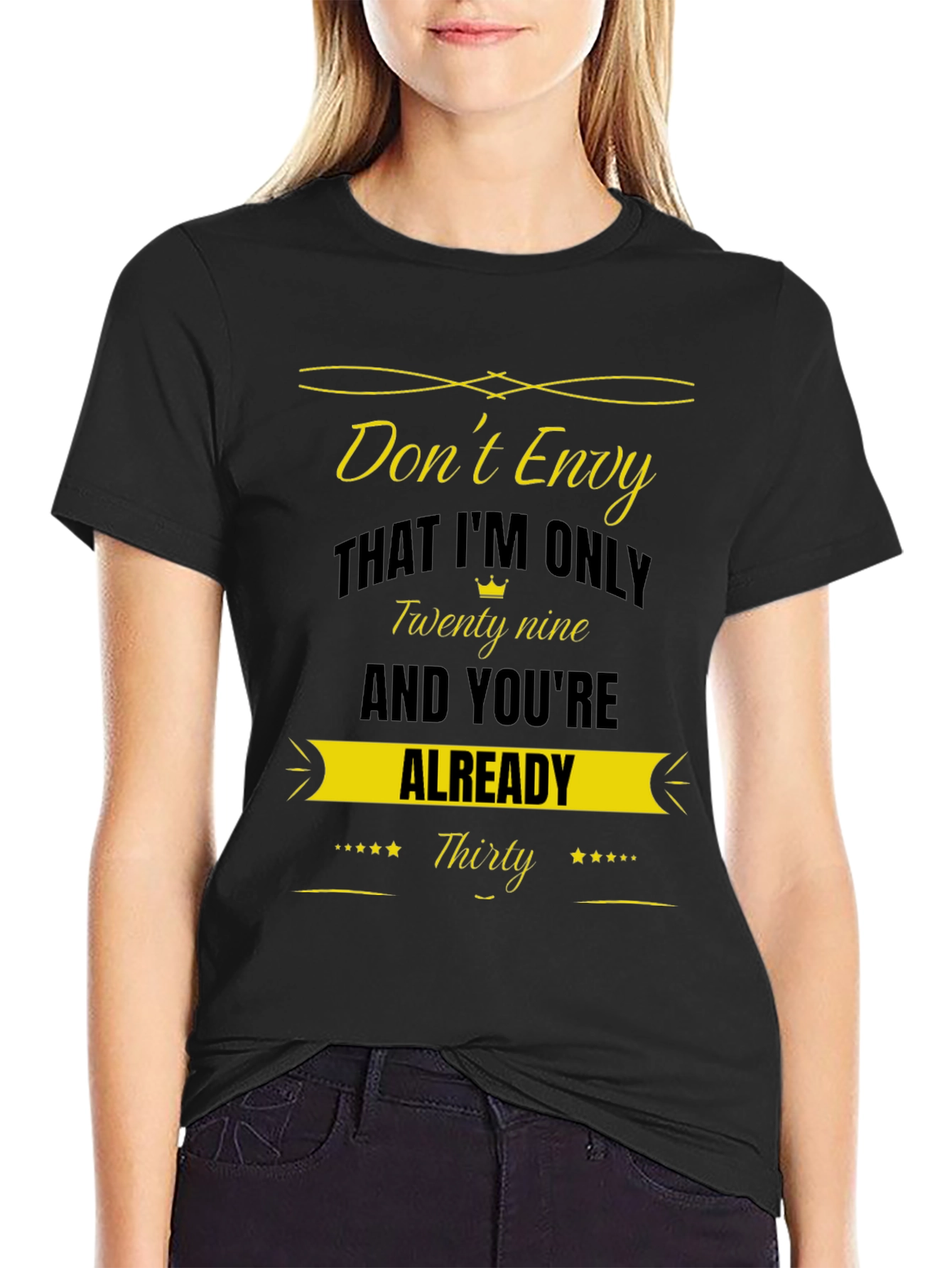Dont Envy Funny Birthday T-Shirt