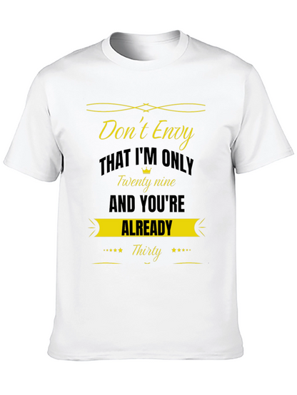 Dont Envy Funny Birthday T-Shirt