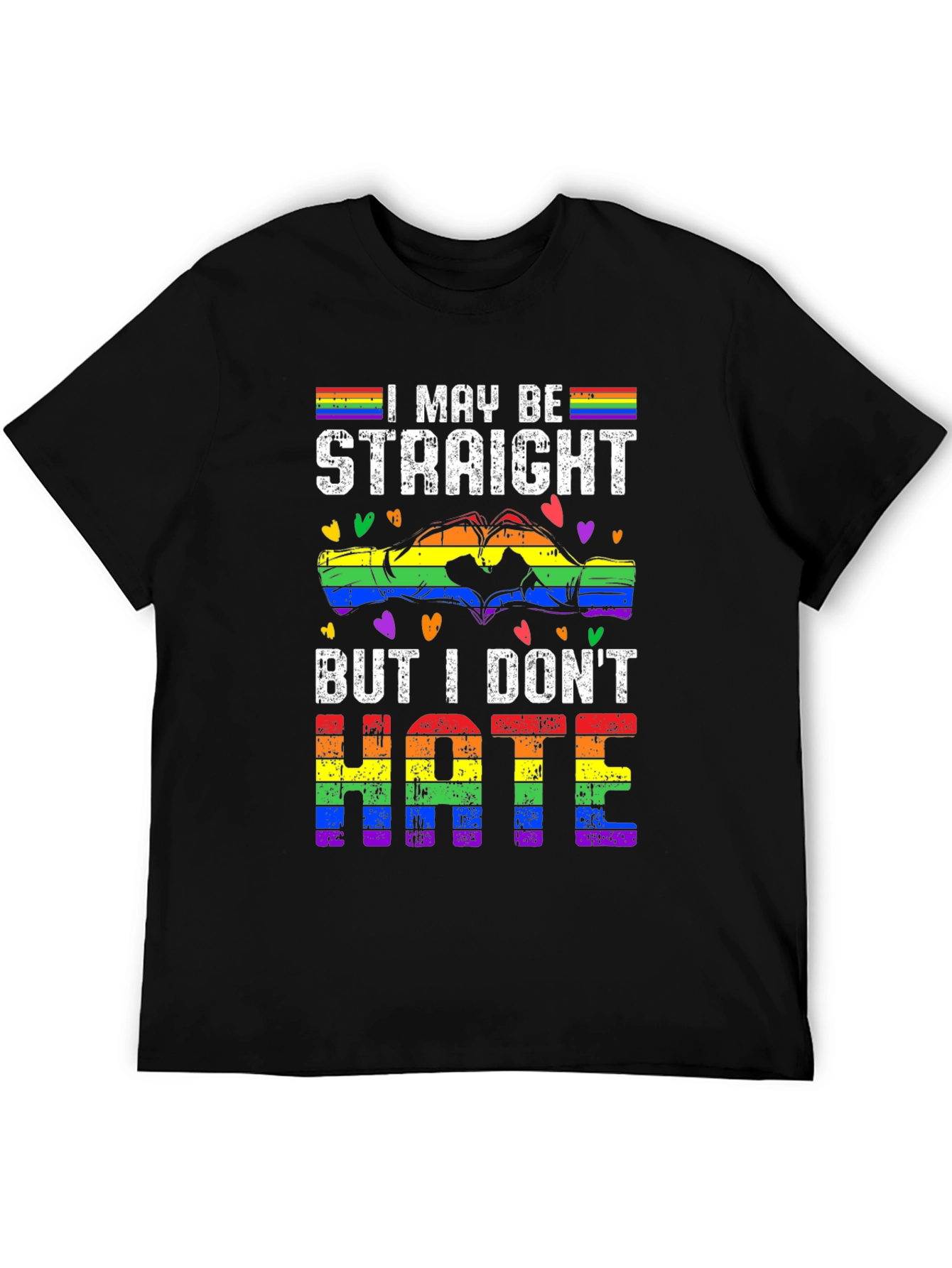 I May Be Straight But I Dont Hate T-Shirt