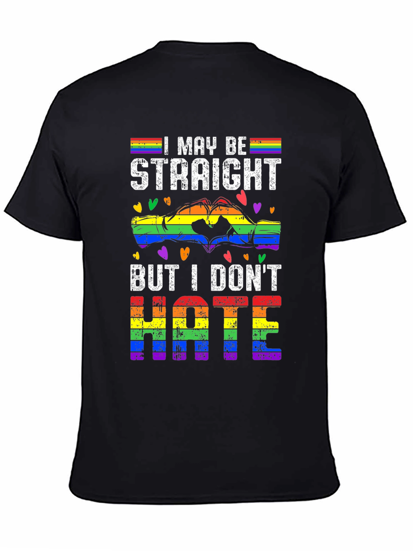I May Be Straight But I Dont Hate T-Shirt