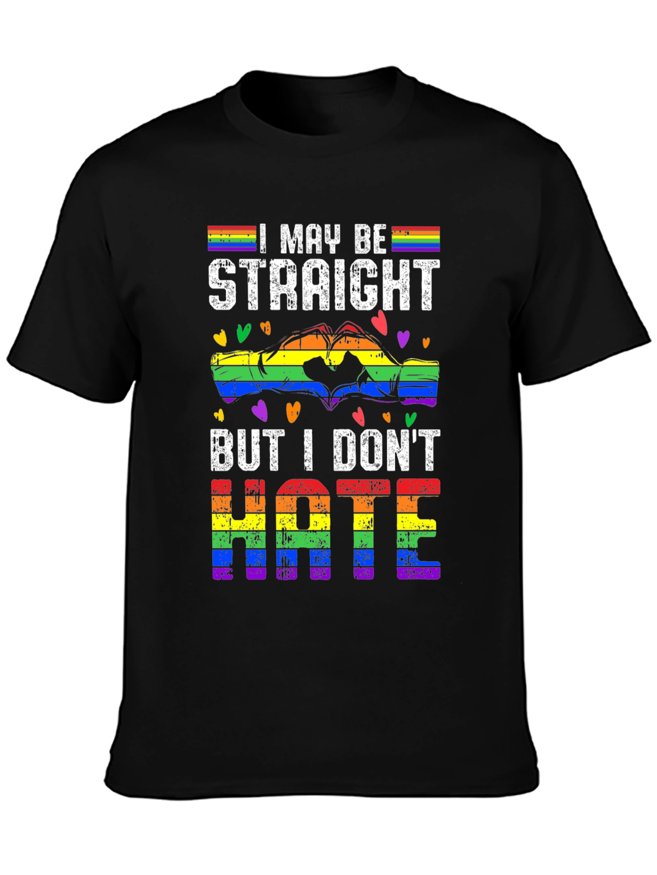 I May Be Straight But I Dont Hate T-Shirt