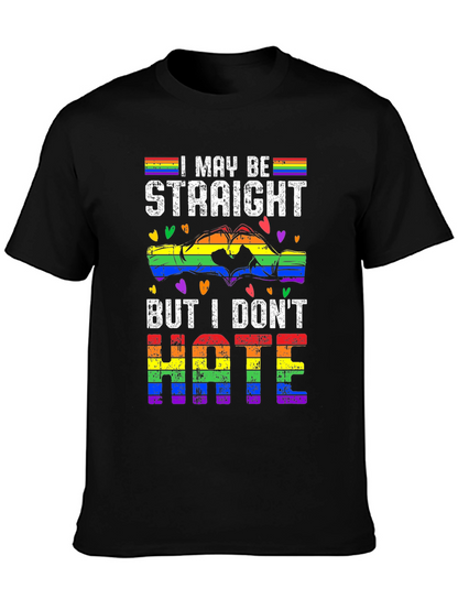 I May Be Straight But I Dont Hate T-Shirt
