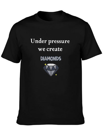 Under Pressure We Create Diamonds Black T-Shirt