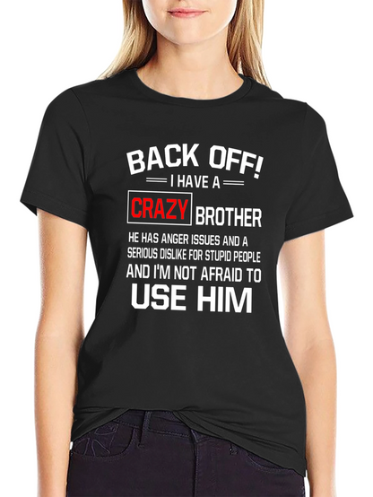 Back Off Crazy Brother Graphic Tee